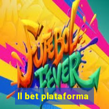 ll bet plataforma